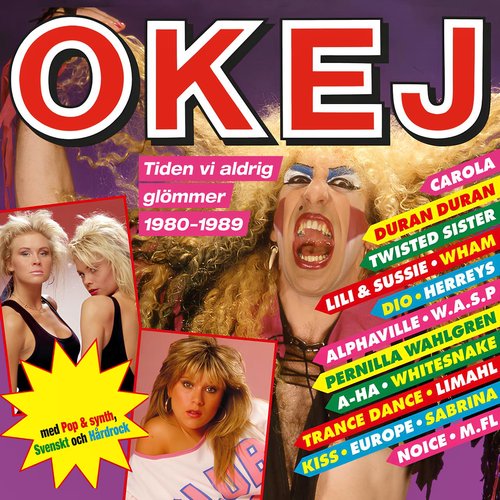 Okej - Tiden vi aldrig glömmer 1980-1989