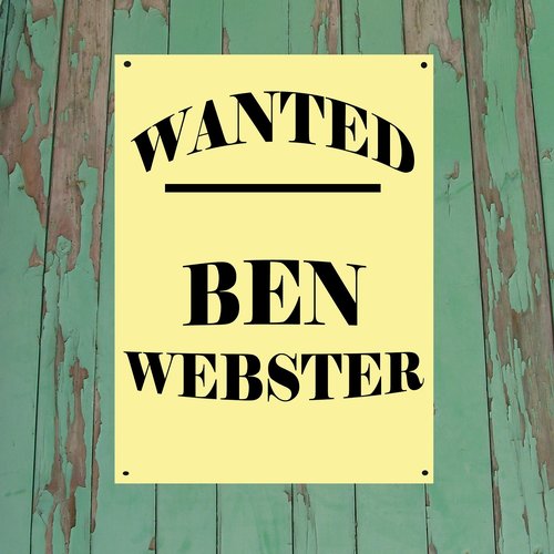 Wanted...Ben Webster