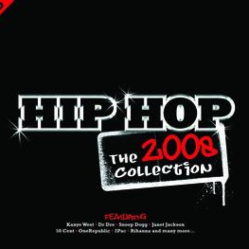 Hip Hop The 2008 Collection