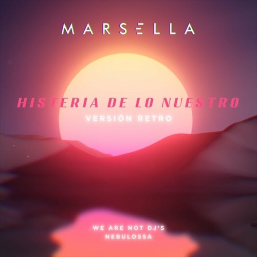 Histeria de lo nuestro (Versión Retro)