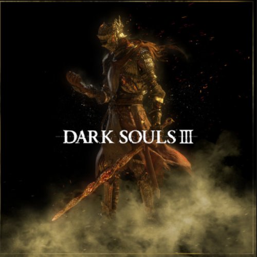 Dark Souls III (Original Game Soundtrack)