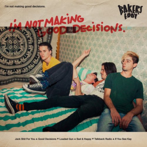 I'm Not Making Good Decisions - EP