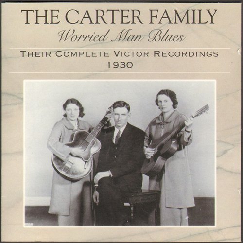 Worried Man Blues: Their Complete Victor Recordings 1930