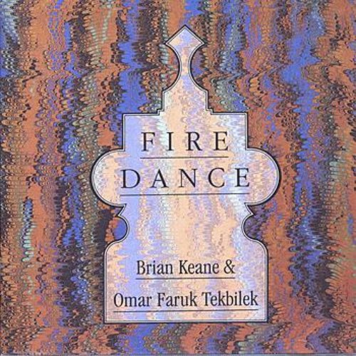 KEANE, Brian / TEKBILEK, Omar Faruk: Fire Dance