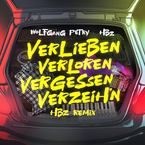 Verlieben, verloren, vergessen, verzeih'n (HBz Remix)