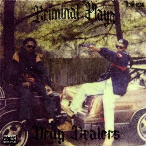 DRUG DEALERS