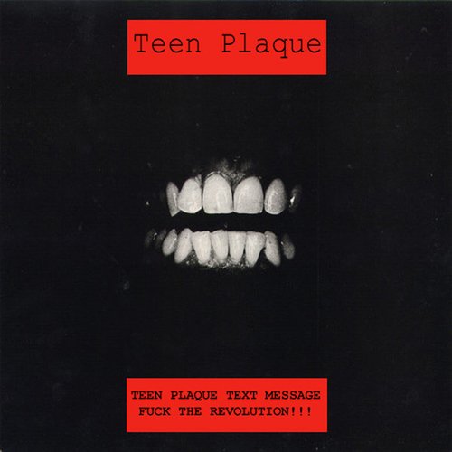 Teen Plaque Text Message / Fuck The Revolution!!!