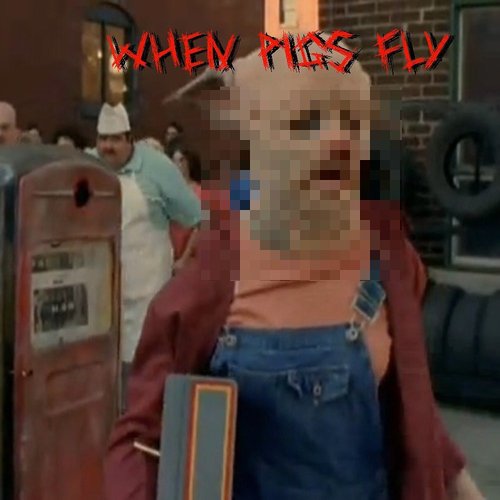 When Pigs Fly - Single