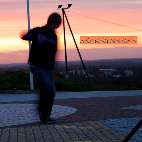 In the world where I live in