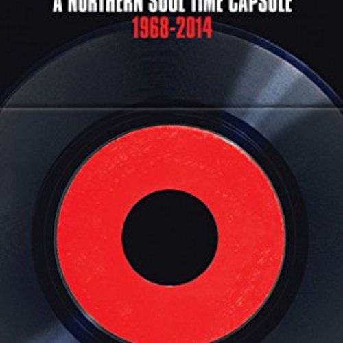 The Odyssey: A Northern Soul Time Capsule 1968-2014