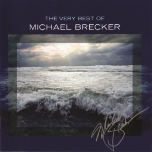 The Very Best Of Michael Brecker