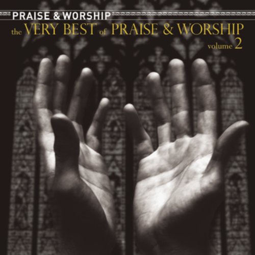 The Very Best Of Praise And Worship Volume 2