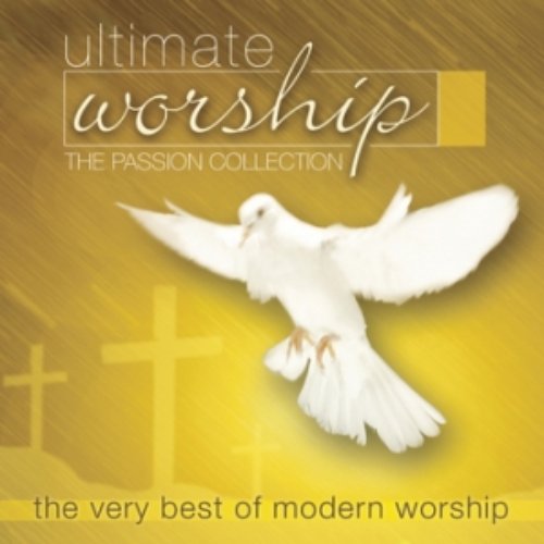 Ultimate Worship The Passion Collection