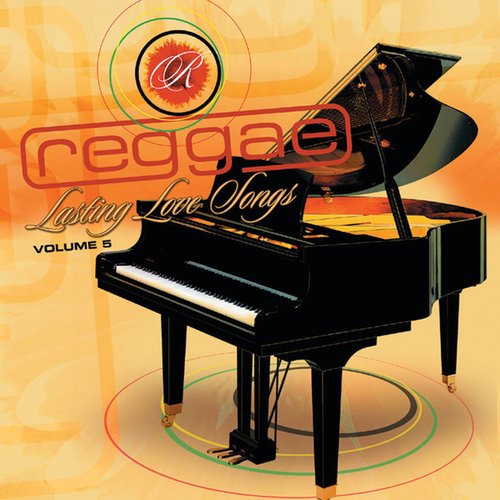 Reggae Lasting Love Songs - Vol. 5