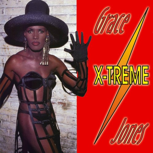 X-Treme — Grace Jones | Last.fm