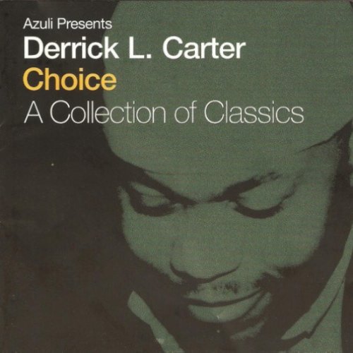 Azuli Presents Derrick L. Carter: Choice: A Collection of Classics