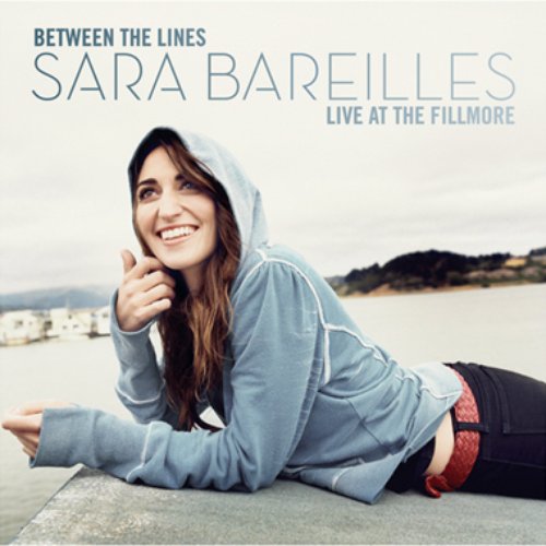 Between The Lines: Sara Bareilles Live At The Fillmore