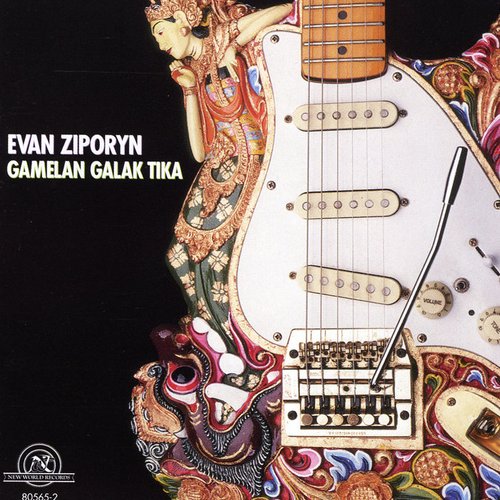 Evan Ziporyn: Gamelan Galak Tika