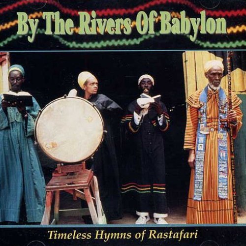 By The Rivers Of Babylon: Timeless Hymns Of Rastafari