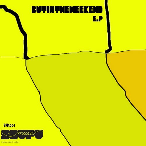 ButInTheWeekend - Ep