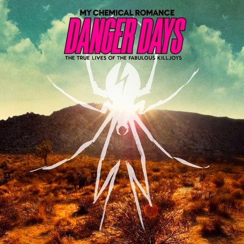 Danger Days: The True Lives Of The Fabulous Killjoys [Explicit]