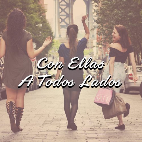 Con Ellas A Todos Lados