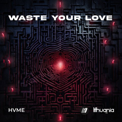 Waste Your Love