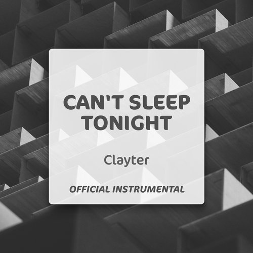 Can't Sleep Tonight (Official Instrumental) [Instrumental] - Single
