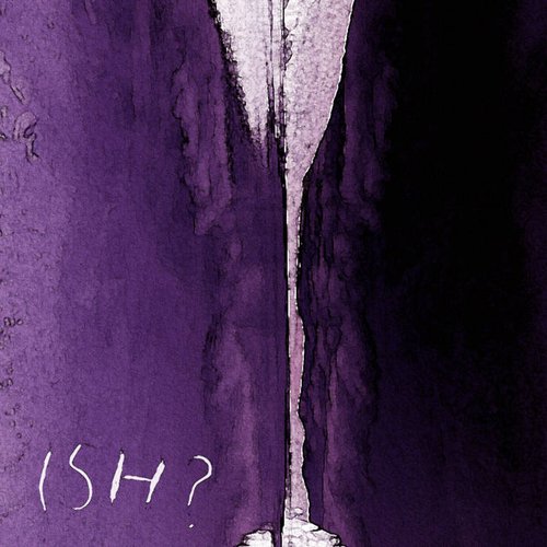 ISH?