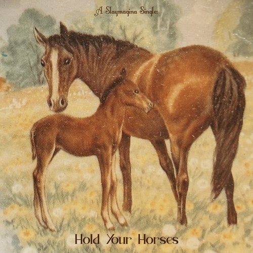 Hold Your Horses - Single