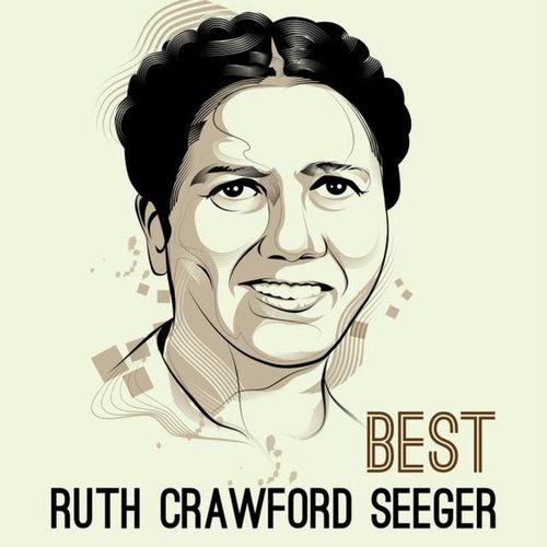 Best - Ruth Crawford Seeger
