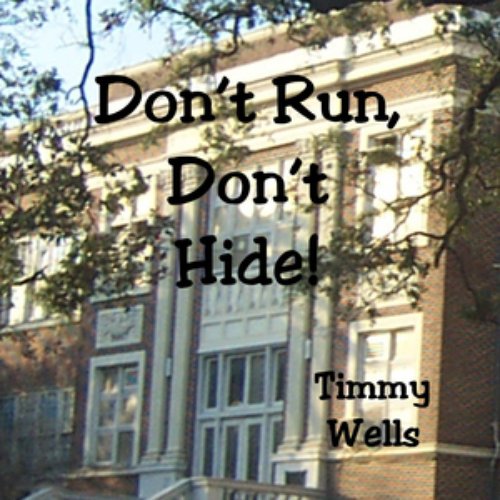 Don't Run, Don't Hide
