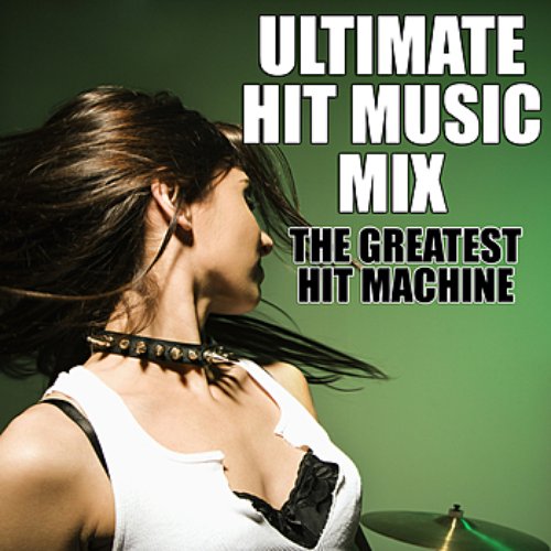 Ultimate Hit Music Mix