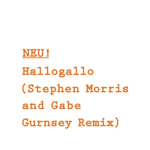 Hallogallo (Stephen Morris and Gabe Gurnsey Remix)