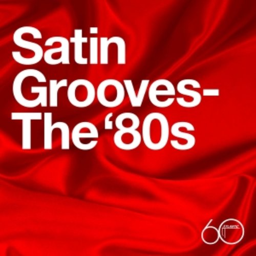 Atlantic 60th: Satin Grooves - The '80s
