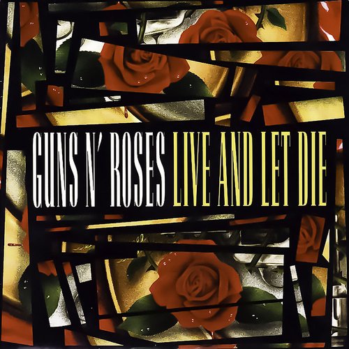 Live and Let Die — Guns N' Roses | Last.fm