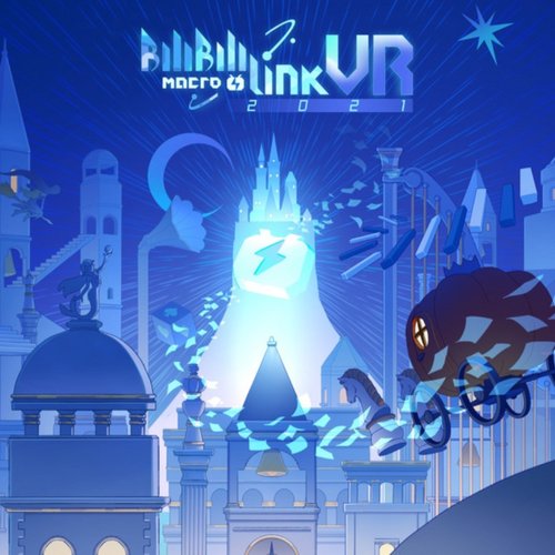 BILIBILI MACRO LINK 2021-Visual Release (BML-VR2021)