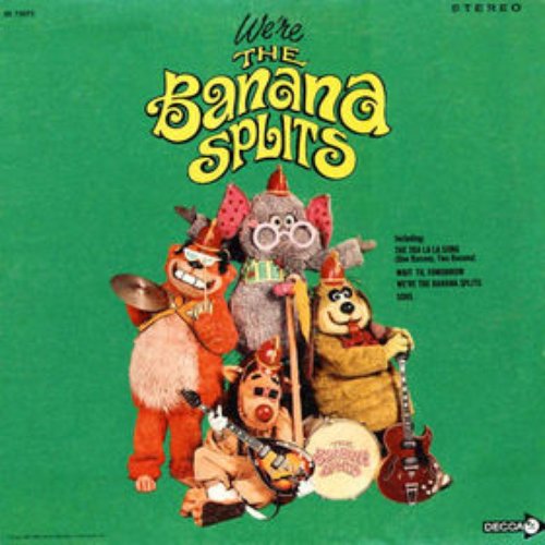 We're the Banana Splits