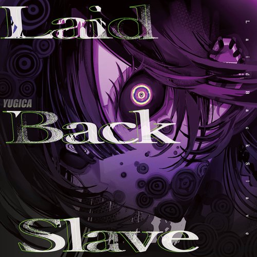 LaidBackSlave