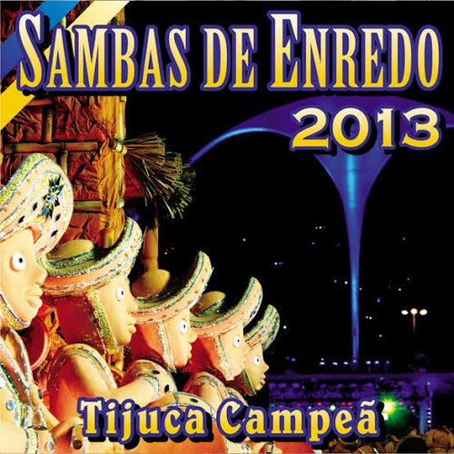 Sambas de Enredo das Escolas de Samba 2013 (Ao Vivo)