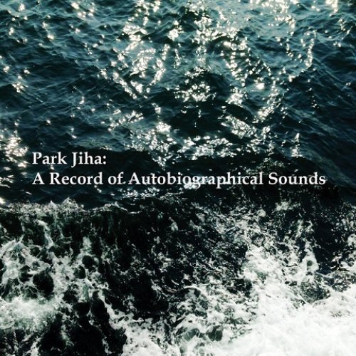 Park Jiha: A Record of Autobiographical Sounds - Single