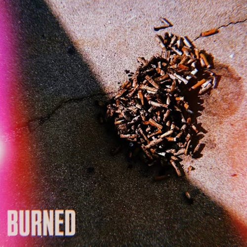 Burned [Explicit]