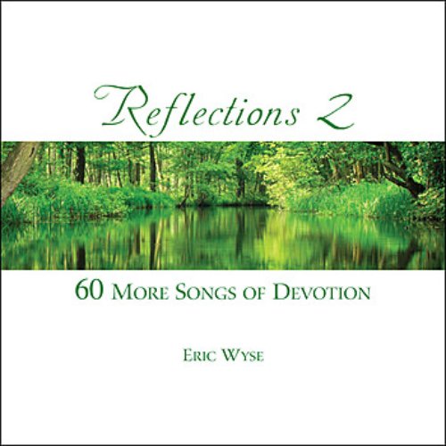 Reflections Volume 2 - 60 More Songs of Devotion