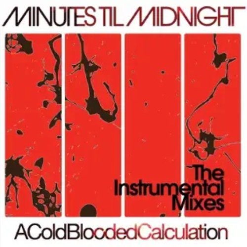 A Cold-Blooded Calculation (The Instrumental Mixes)