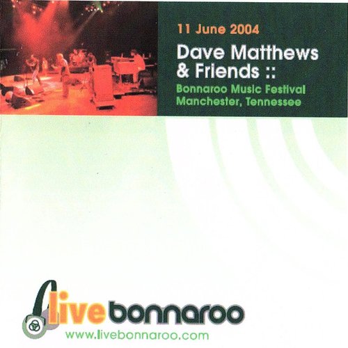 2004-06-11: Bonnaroo Music Festival, Manchester, TN, USA