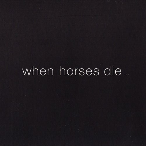 When Horses Die