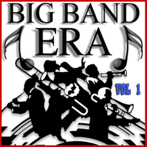 Big Band Era Vol. 1
