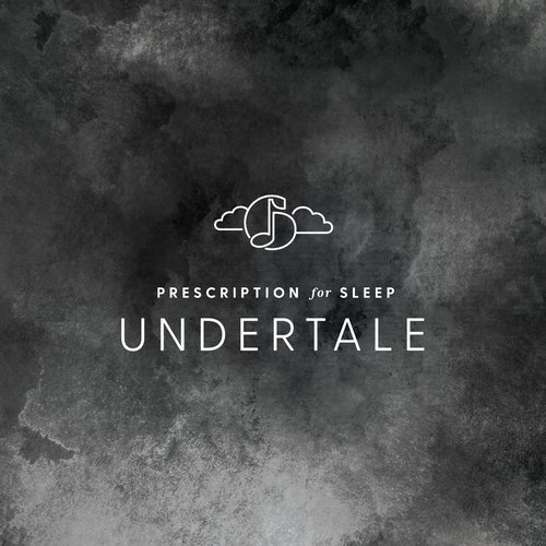 Prescription for Sleep: Undertale