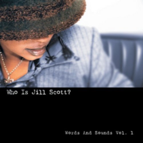 Who Is Jill Scott? Words and Sounds, Vol. 1
