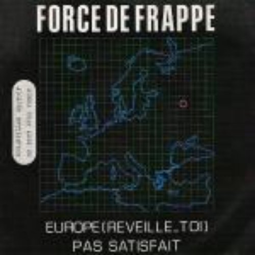 Europe (Reveille-Toi) / Pas Satisfait